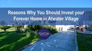 Reasons Why You Should Invest your
Forever Home in Atwater Village
 