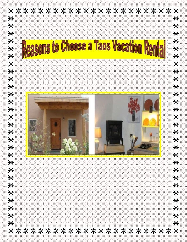 Reasons To Choose A Taos Vacation Rental