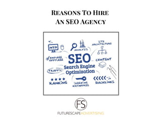 Reasons To Hire An SEO Agnecy
