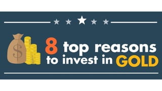Reasons to Invest in Gold