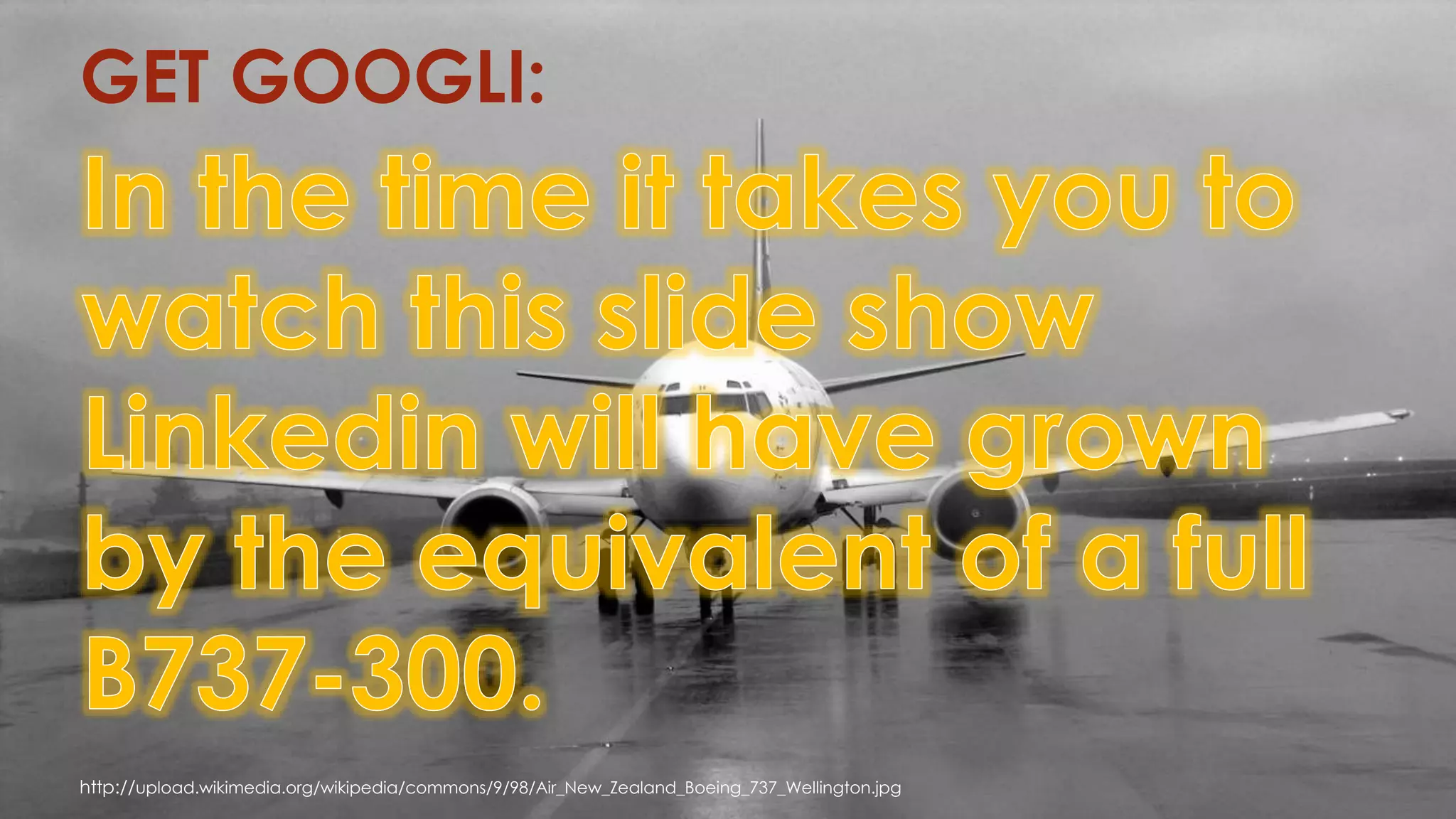 GET GOOGLI:
http://upload.wikimedia.org/wikipedia/commons/9/98/Air_New_Zealand_Boeing_737_Wellington.jpg
GET GOOGLI:
 