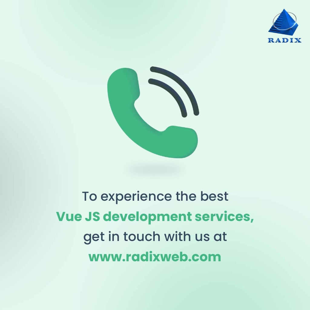 To experience the best Vue JS development services, get in touch with us at www.radixweb.com 