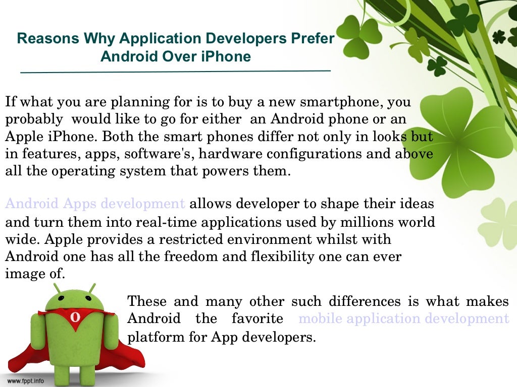 Reasons why application developers prefer android over i phone