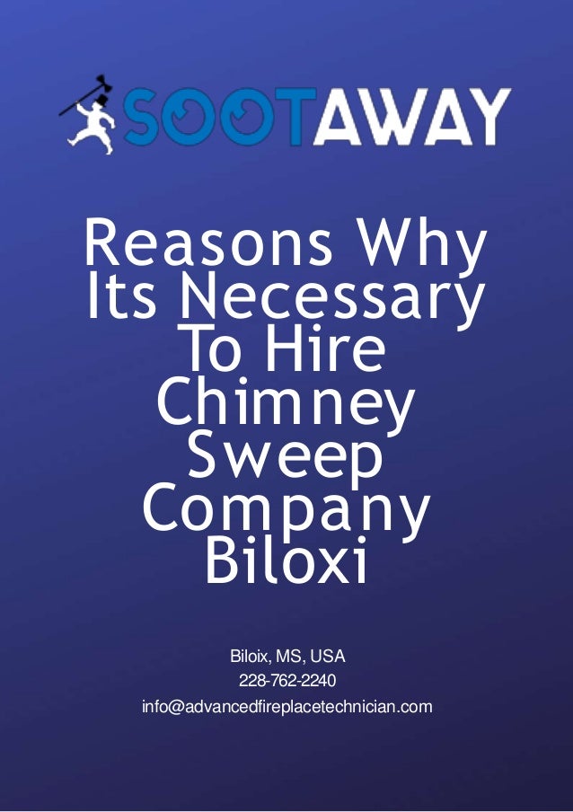 Benefits of Using Chimney Sweep Company Biloxi for cleaning purpose
