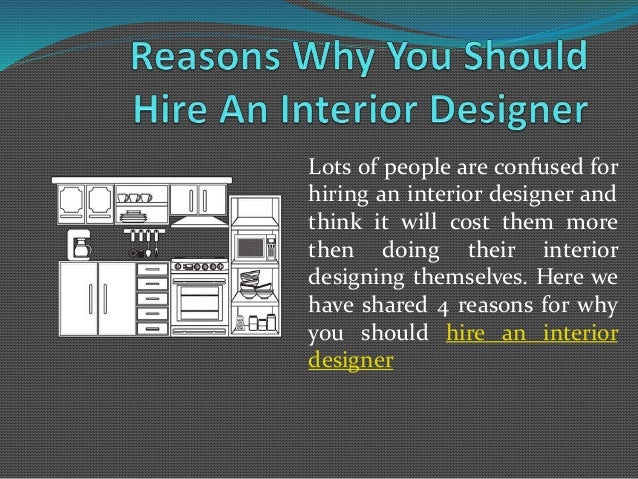 Reasons Why You Should Hire An Interior Designer