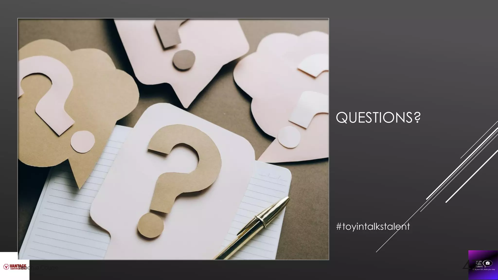 #toyintalkstalent
QUESTIONS?
Teach a Course 47
 