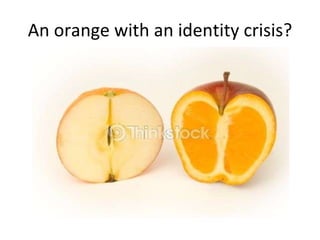 An orange with an identity crisis? 