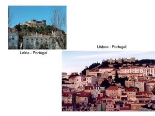 Leiria - Portugal Lisboa - Portugal 