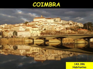 COIMBRA 143.396 Habitantes 