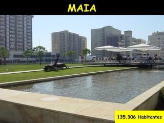 MAIA 135.306 Habitantes 