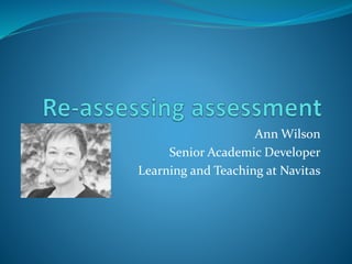 Ann Wilson
Senior Academic Developer
Learning and Teaching at Navitas
 