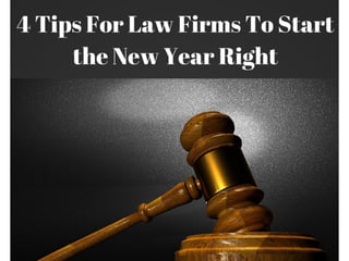 4 Tips For Law Firms To Start the New Year Right