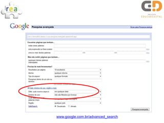 www.google.com.br/advanced_search
 