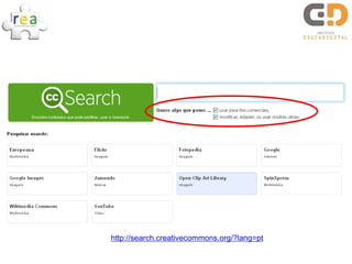 http://search.creativecommons.org/?lang=pt
 