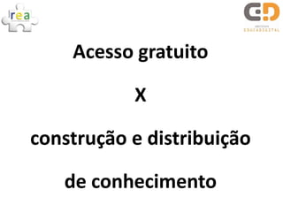 Acesso gratuito

           X

construção e distribuição

   de conhecimento
 