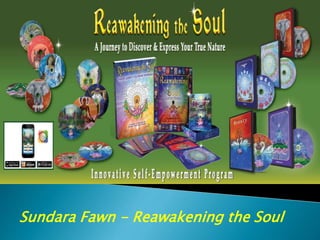 Sundara Fawn - Reawakening the Soul
 