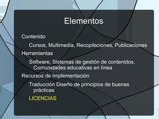 Elementos
Contenido
  Cursos, Multimedia, Recopilaciones, Publicaciones
Herramientas
  Software, Sistemas de gestión de co...