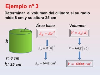 temperamento Interactuar Universal Area y volumen de cilindros