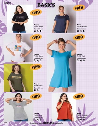 119
BASICS
Playera
71413 • Negro
Disponible en:
2, 4, 6
$149
Playera
71414 • Blanco
Disponible en:
2, 4, 6
$149
Playera
73414 • Olivo
Disponible en:
2, 4
$199
Blusa
73418 • Marino
Disponible en:
2, 4, 6
$149
Vestido
71415 • Azul
Disponible en:
2, 4, 6
$199
Blusa
73417 • Shedrón
Disponible en:
2, 4, 6
$199
Playera
73419 • Gris
Disponible en:
2, 4, 6
$199
 