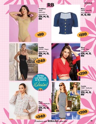 18
RB
Pantiblusa
13687
Lila/Limón
Disponible en:
CH, M, G,
EG
$99
Blusa
16826 • Mezclilla
Disponible en:
M, G, EG
$199
Vestido
109310 • Negro
Disponible en:
CH, M, G,
EG
$249
Blusa
19201 • Multicolor
Disponible en:
CH, M, G,
EG
$349
Blusa
12983 • Rojo
Disponible en:
CH, M, G,
EG
$299
Vestido
12281 • Multicolor
Disponible en:
CH, M, G,
EG
$399
 