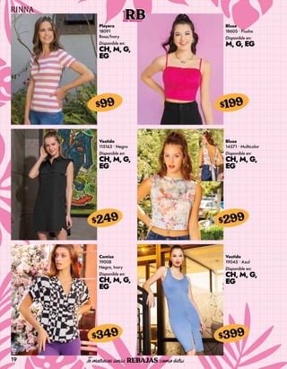 19
RB
Playera
18091
Rosa/Ivory
Disponible en:
CH, M, G,
EG
$99
Blusa
18605 • Fiusha
Disponible en:
M, G, EG
$199
Vestido
115163 • Negro
Disponible en:
CH, M, G,
EG
$249
Camisa
19008
Negro, Ivory
Disponible en:
CH, M, G,
EG
$349
Blusa
14571 • Multicolor
Disponible en:
CH, M, G,
EG
$299
Vestido
19045 • Azul
Disponible en:
CH, M, G,
EG
$399
 