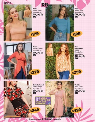 21
RB
Blusa
130137 • Kaky
Disponible en:
CH, M, G,
EG
$129
Blusa
109318 • Azul
Disponible en:
CH, M, G,
EG
$199
Blusón
180210 • Grana
Disponible en:
CH, M, G,
EG
$279
Cinturilla Corset
12980 • Negro
Disponible en:
CH, M, G,
EG
$349
Blusa
con Cadena
19002
Naranja, Ivory
Disponible en:
CH, M, G,
EG
$299
Vestido
18134 • Rosa
Disponible en:
CH, M, G,
EG
$429
 