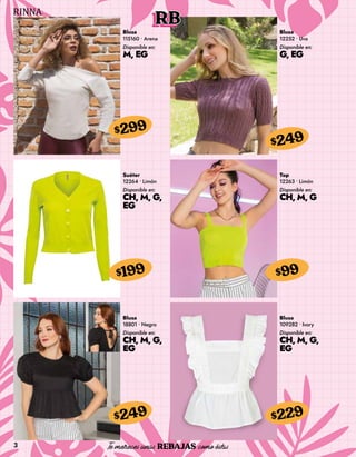 3
RB
Blusa
115160 • Arena
Disponible en:
M, EG
$299
Blusa
12252 • Uva
Disponible en:
G, EG
$249
Suéter
12264 • Limón
Disponible en:
CH, M, G,
EG
$199
Blusa
18801 • Negro
Disponible en:
CH, M, G,
EG
$249
Top
12263 • Limón
Disponible en:
CH, M, G
$99
Blusa
109282 • Ivory
Disponible en:
CH, M, G,
EG
$229
 