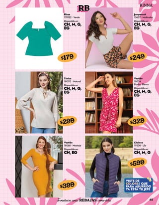 48
RB
Blusa
170132 • Verde
Disponible en:
CH, M, G,
EG
$179
Jumpersuit
15637 • Multicolor
Disponible en:
CH, M, G,
EG
$249
Túnica
180112 • Natural
Disponible en:
CH, M, G,
EG
$299
Vestido
18068 • Mostaza
Disponible en:
CH, EG
$399
Vestido
19034
Fiusha, Blanco
Disponible en:
CH, M, G,
EG
$329
Chaleco
19208 • Lila
Disponible en:
CH, M, G
$599
 