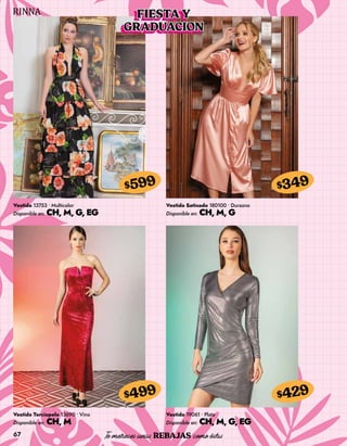 67
Vestido 13753 • Multicolor
Disponible en: CH, M, G, EG
$599
Vestido Terciopelo 13690 • Vino
Disponible en: CH, M
$499
Vestido Satinado 180100 • Durazno
Disponible en: CH, M, G
$349
Vestido 19061 • Plata
Disponible en: CH, M, G, EG
$429
FIESTA Y
GRADUACION
 