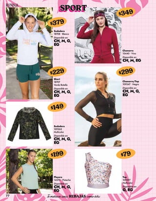 77
Chamarra
15440 • Vino
Disponible en:
CH, M, EG
$349
Sudadera
18708 • Blanco
Disponible en:
CH, M, G,
EG
$379
Short
18707
Verde Botella
Disponible en:
CH, M, G,
EG
$229
Playera
14570 • Pistache
Disponible en:
CH, M, G,
EG
$199
Sudadera
109265
Multicolor
Disponible en:
CH, M, G,
EG
$149
Top
109297
Multicolor
Disponible en:
G, EG
$79
Chamarra/Top
109347 • Negro
Disponible en:
CH, M, G,
EG
$299
SPORT
 