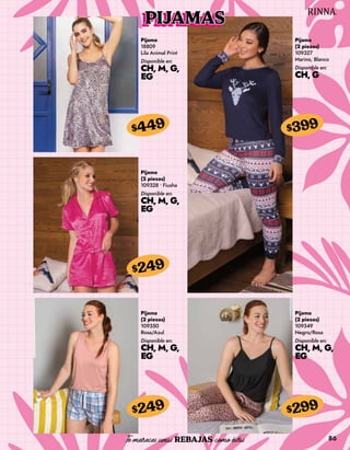 86
Pijama
18809
Lila Animal Print
Disponible en:
CH, M, G,
EG
$449
Pijama
(2 piezas)
109327
Marino, Blanco
Disponible en:
CH, G
$399
Pijama
(2 piezas)
109328 • Fiusha
Disponible en:
CH, M, G,
EG
$249
Pijama
(2 piezas)
109350
Rosa/Azul
Disponible en:
CH, M, G,
EG
$249
Pijama
(2 piezas)
109349
Negro/Rosa
Disponible en:
CH, M, G,
EG
$299
PIJAMAS
 