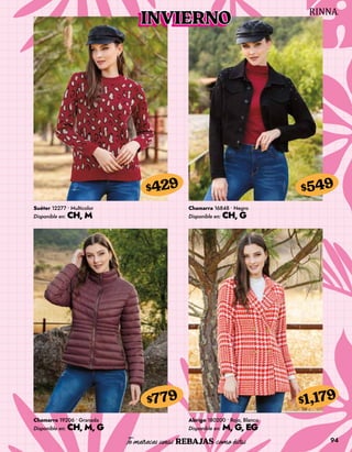 94
Suéter 12277 • Multicolor
Disponible en: CH, M
$429
Chamarra 19206 • Granada
Disponible en: CH, M, G
$779
Chamarra 16848 • Negro
Disponible en: CH, G
$549
Abrigo 180200 • Rojo, Blanco
Disponible en: M, G, EG
$1,179
INVIERNO
 