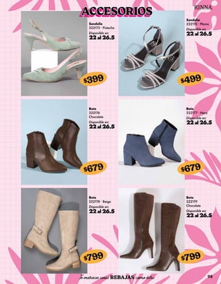 98
Sandalia
222173 • Pistache
Disponible en:
22al 26.5
$399
Sandalia
222175 • Plomo
Disponible en:
22al 26.5
$499
Bota
222176
Chocolate
Disponible en:
22al 26.5
$679
Bota
222178 • Beige
Disponible en:
22al 26.5
$799
Bota
222177 • Navy
Disponible en:
22al 26.5
$679
Bota
222179
Chocolate
Disponible en:
22al 26.5
$799
ACCESORIOS
 