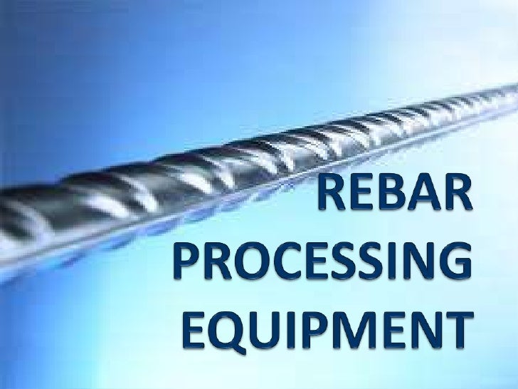 Rebar processing equipment