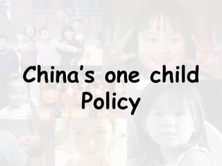 China’s one child Policy 