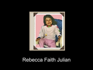 Rebecca Faith Julian,[object Object]