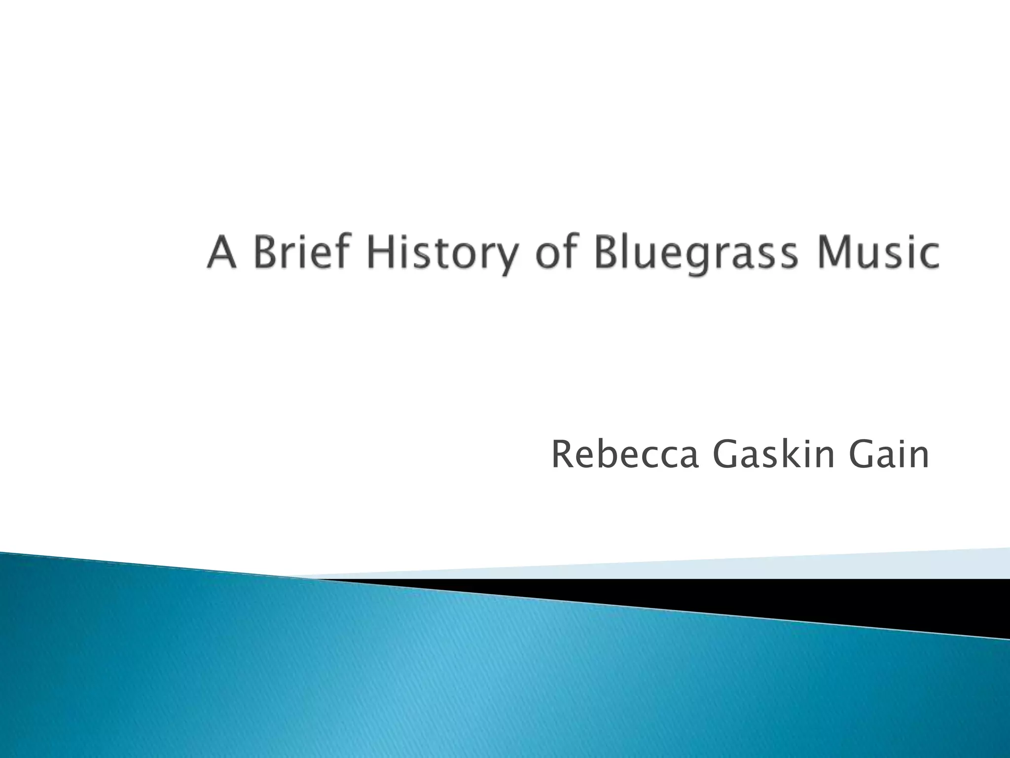 A Brief History of Bluegrass Music | PPTX