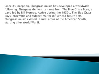 A Brief History of Bluegrass Music | PPTX