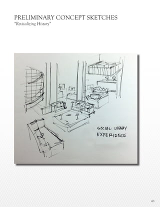 6363
PRELIMINARY CONCEPT SKETCHES
“Revitalizing History”
 