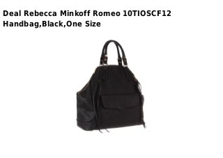 Deal Rebecca Minkoff Romeo 10TIOSCF12
Handbag,Black,One Size
 