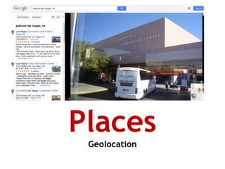 Places
Geolocation

 