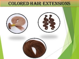 Colored Hair extensionsColored Hair extensions
 
