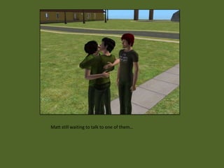 Matt still waiting to talk to one of them…
 