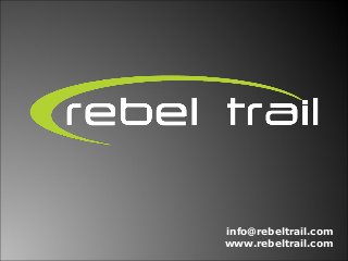 info@rebeltrail.com
www.rebeltrail.com
 