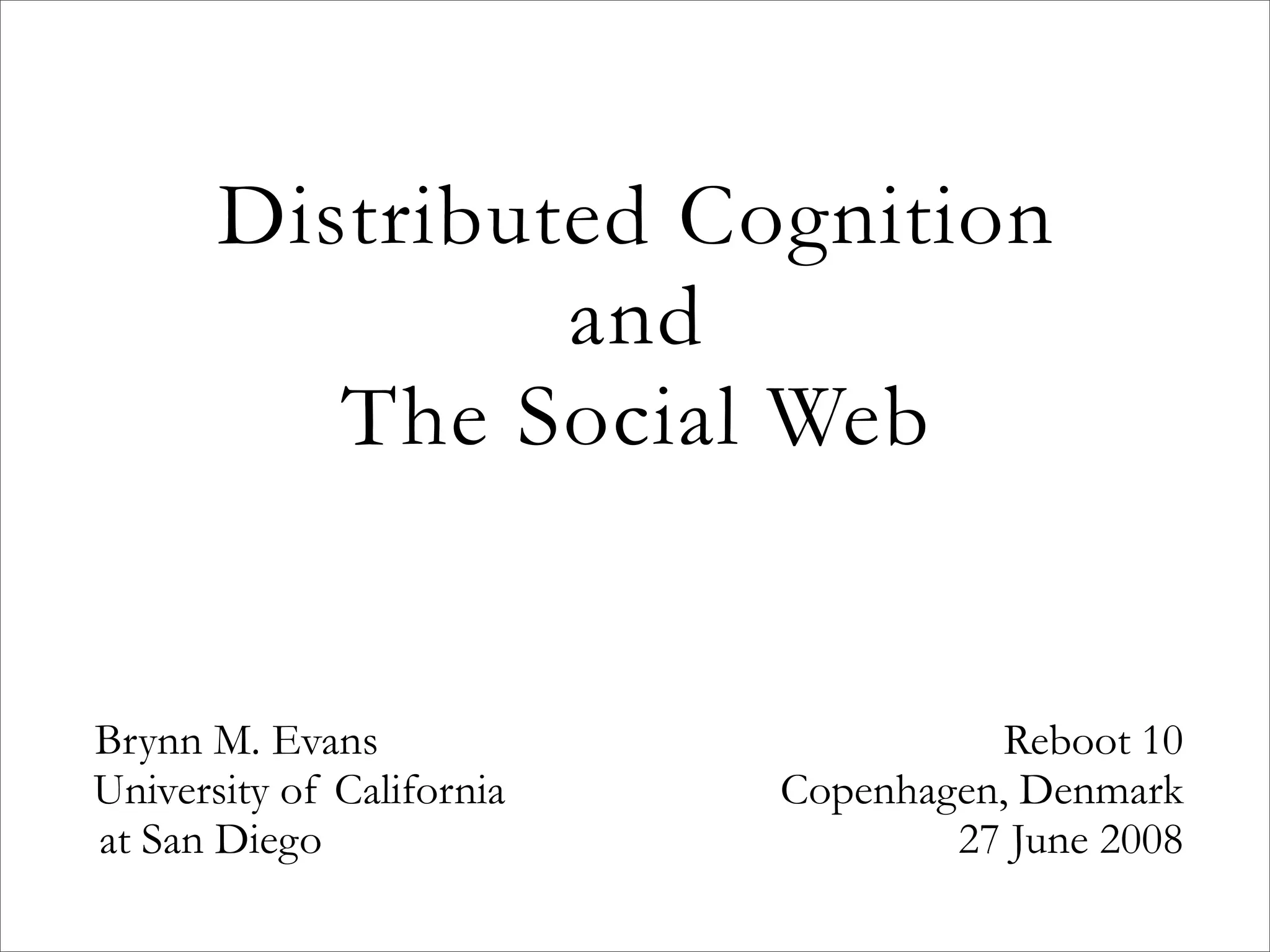 Distributed Cognition and The Social Web