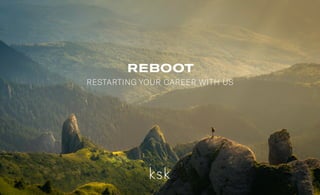 REBOOT
RESTARTING YOUR CAREER WITH US
 