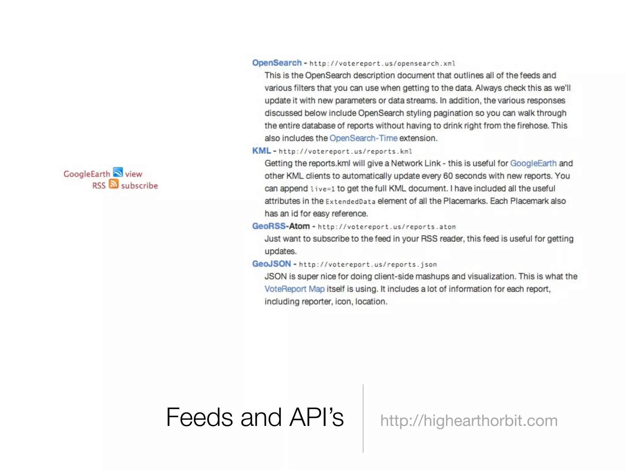 Feeds and API’s   http://highearthorbit.com
 