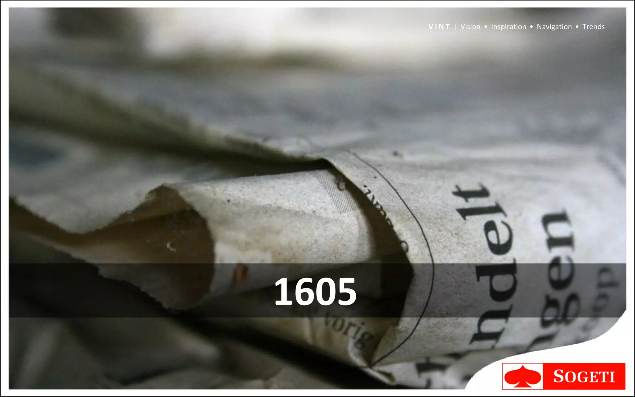 V I N T | Vision • Inspiration • Navigation • Trends




1605
 