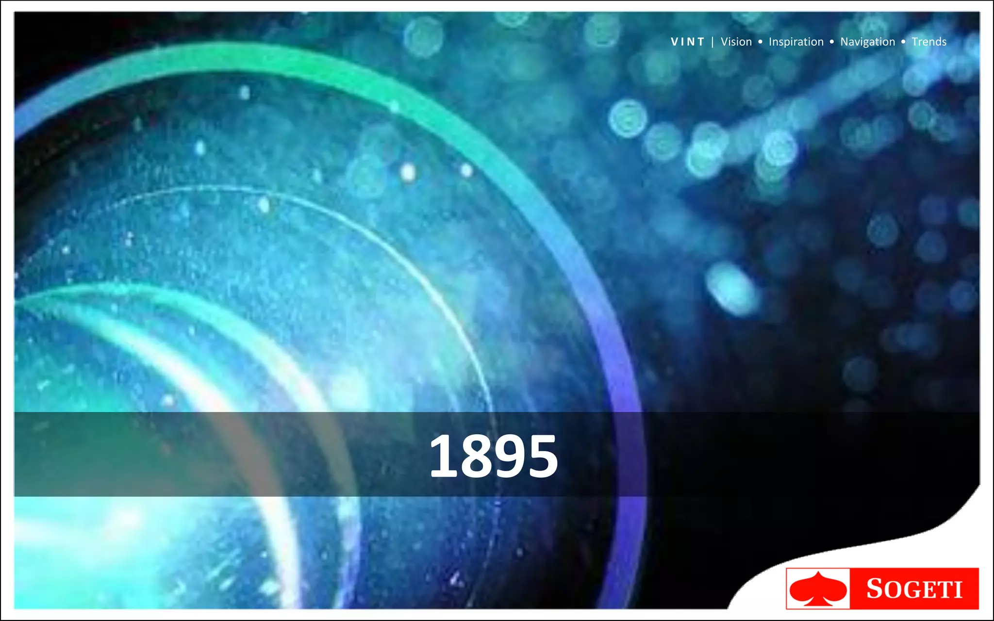 V I N T | Vision • Inspiration • Navigation • Trends




1895
 