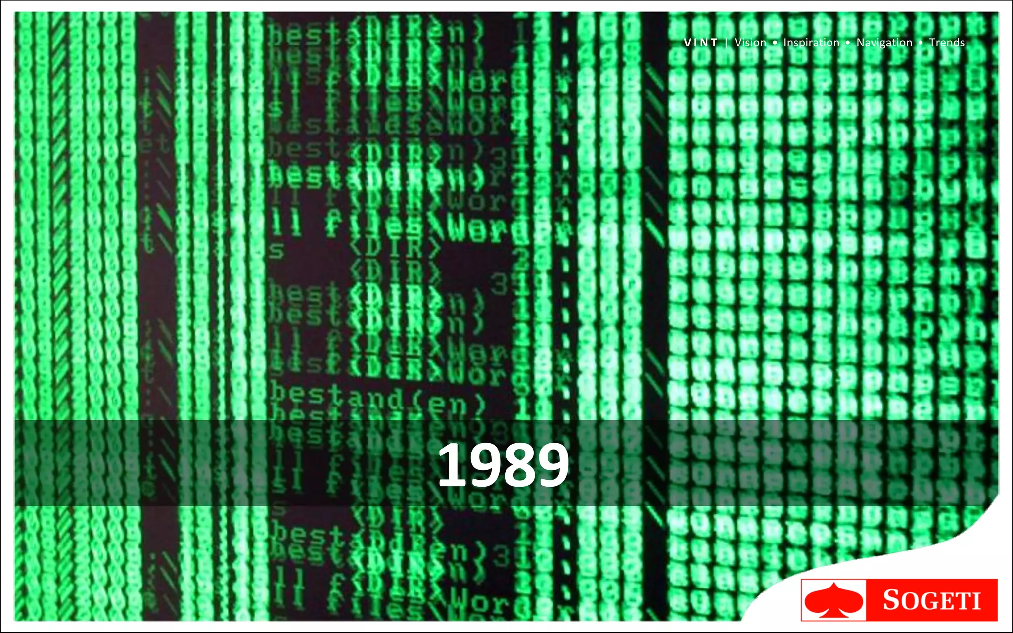 V I N T | Vision • Inspiration • Navigation • Trends




1989
 